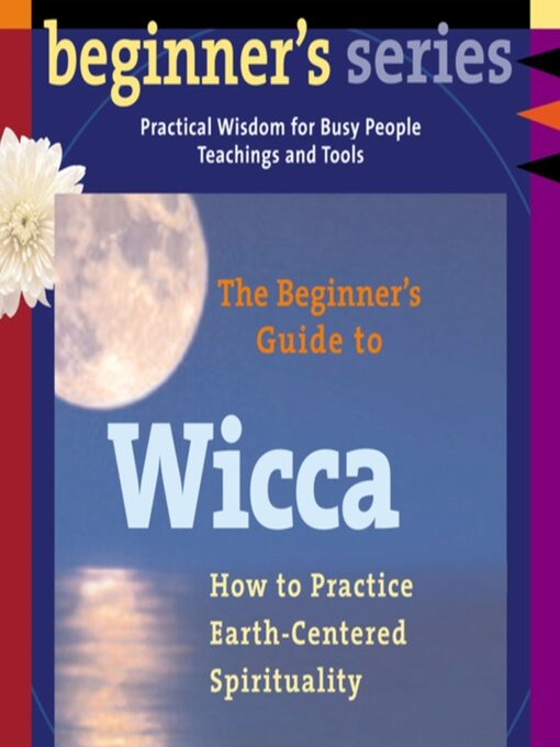 Title details for The Beginner's Guide to Wicca by Starhawk - Available